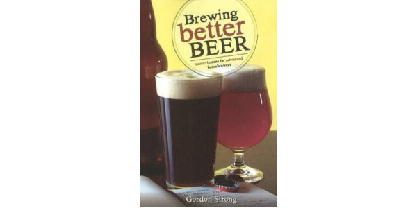 Brewing Better Beer, Gordon Strong in Homebrewing Books